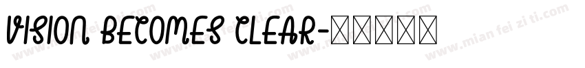 Vision becomes clear字体转换